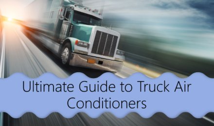 Ultimate Guide to Truck Air Conditioners: DC & Electric AC Options for Comfort and Efficiency