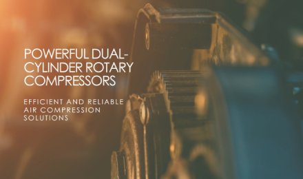 The Role of DUAL-CYLINDER ROTARY COMPRESSORS in Shaping the Future of Cool and Efficient Trucking Solutions