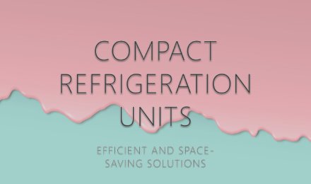 The Rise of Compact Refrigeration Units: Transforming Urban Logistics